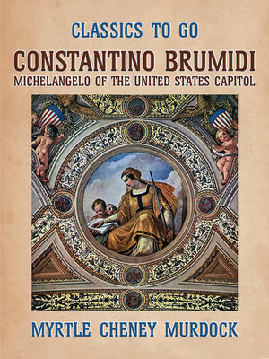 cover image of Constantion Brumidi Michelangelo of the United States